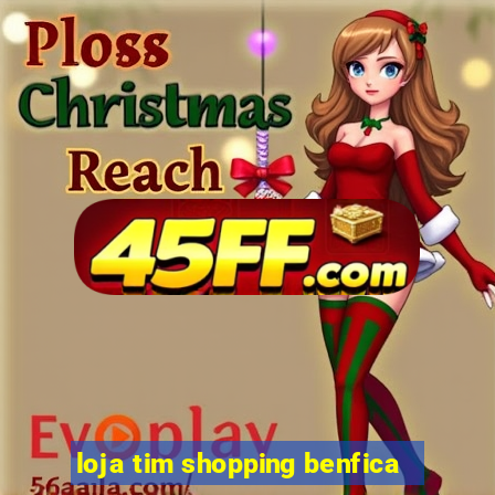 loja tim shopping benfica